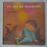Pit und die Maulwürfe / Bilderbuch von Toshio Imanari