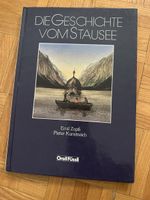 Die Geschichte vom Stausee. Zopfi, Emil u. Piete