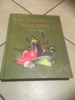 Vegetarisch Kochen die besten Rezepte
