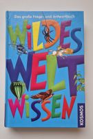 KOSMOS  Wildes Welt Wissen  Das Frage- und Antwortbuch