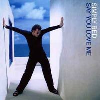 SIMPLY RED (CD-Maxi) Say You Love Me