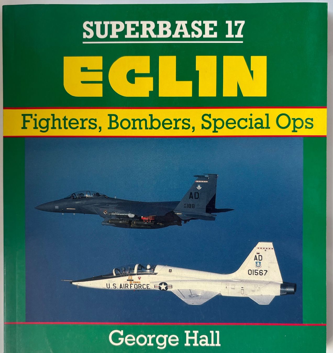Libri: EGLIN: Fighters, Bombers, Special Ops - Superbase 17 – Usato da Ebnat-Kappel venduto da pourlemerite