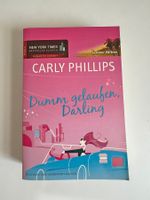 Carly Phillips - Dumm gelaufen, Darling