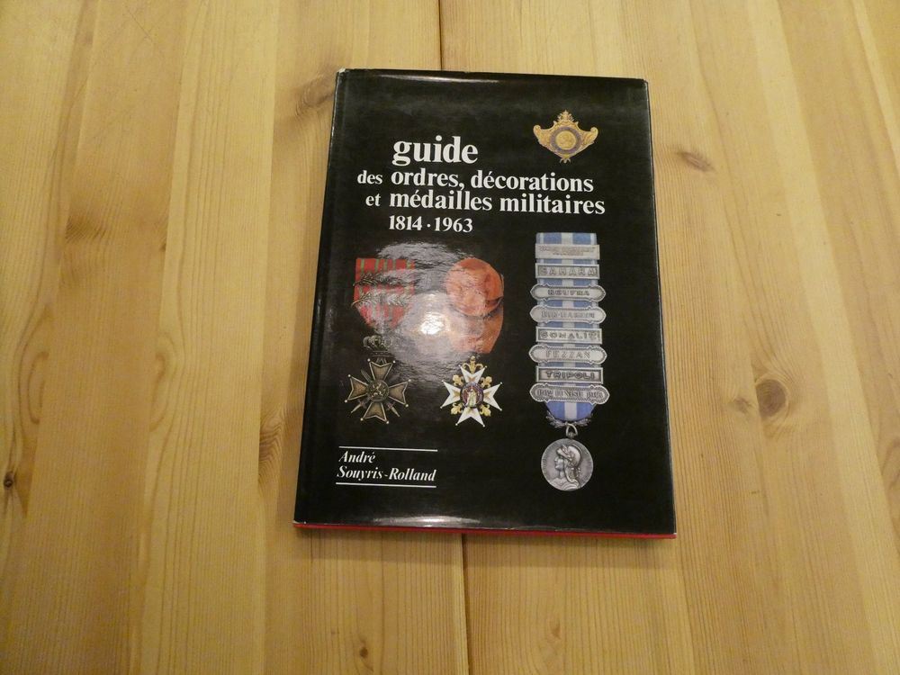 Souyris, Guide Des Ordres, Decorations Militaires 1814-1963 | Kaufen ...