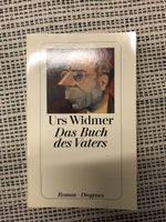 Urs Widmer - Das Buch des Vaters, Roman, Diogenes Verlag