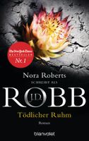 Robb J.D. (/Roberts Nora) - Tödlicher Ruhm / Thriller