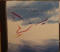 Chris De Burgh – Spark To A Flame - The Very Best Of