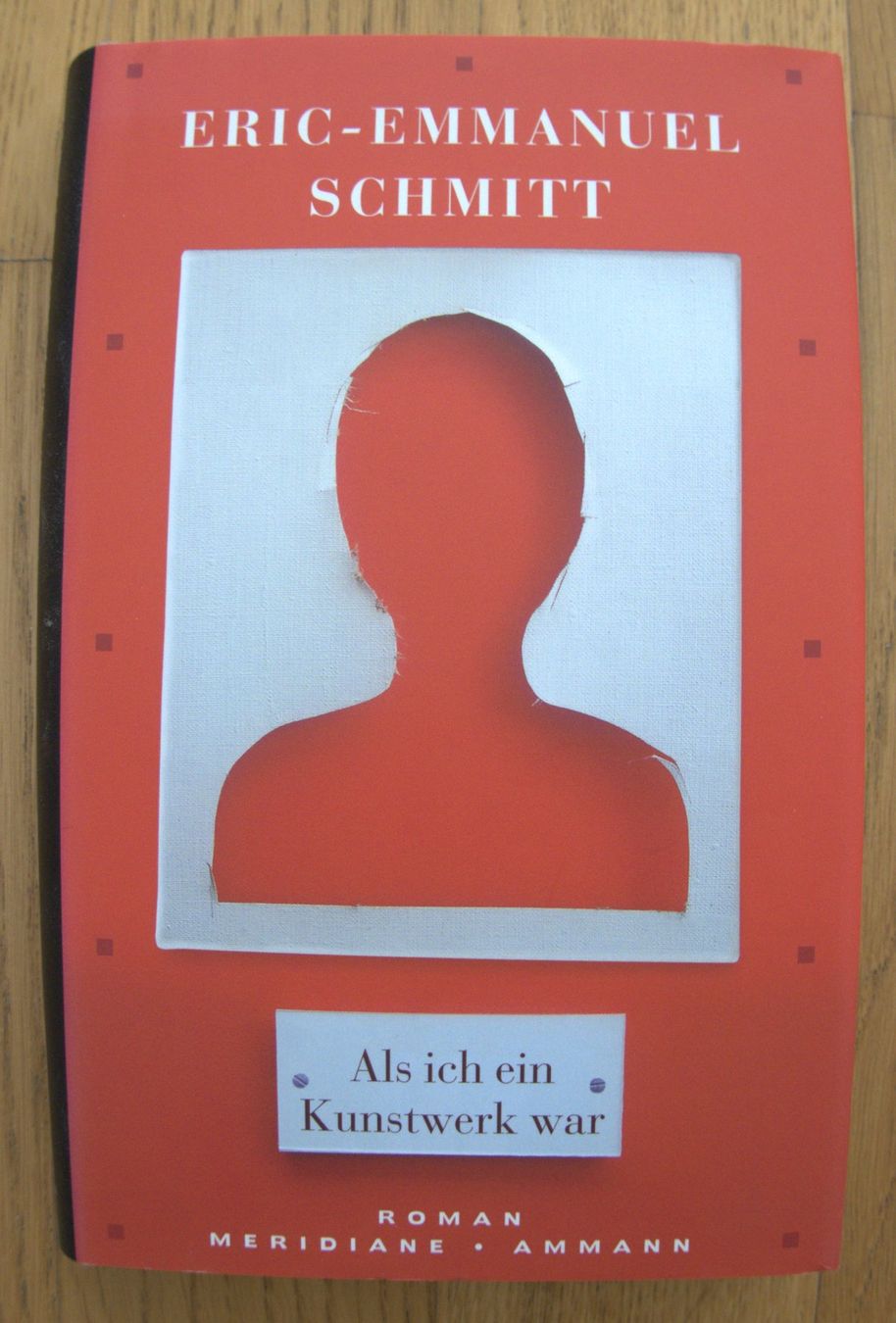 Libri: Als ich ein Kunstwerk war - Eric-Emmanuel Schmitt – Usato da Rheinfelden venduto da bigi0956