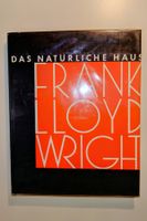 Frank Lloyd Wright "Das natürliche Haus“. Deutsche EA 1961
