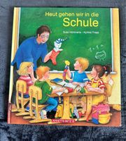 Heut gehen wir in die Schule - Kinderbuch