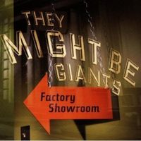 They Might Be Giants – Factory Showroom