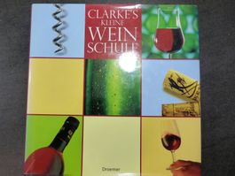 Oz Clarke: Clarke's kleine WEINSCHULE