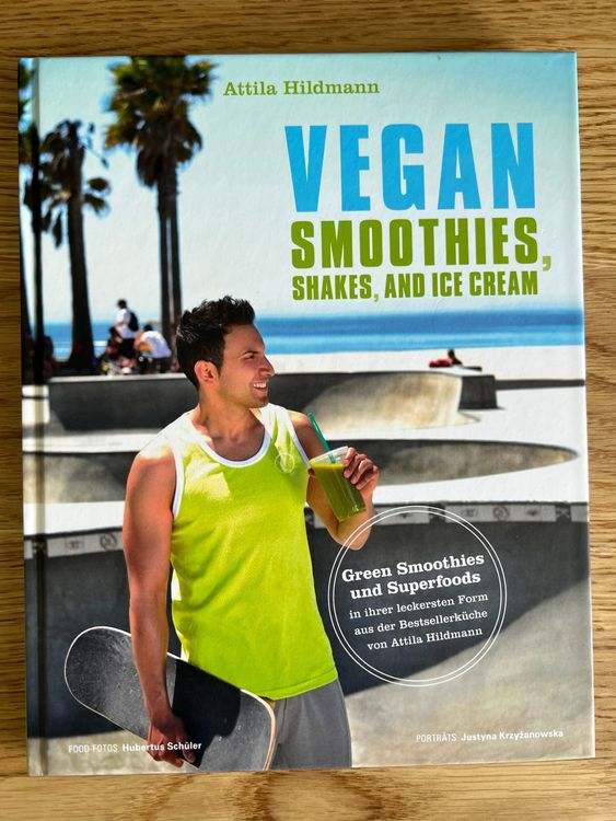 Vegan Smoothies, Shakes and Ice Cream - Attila Hildmann | Kaufen auf ...