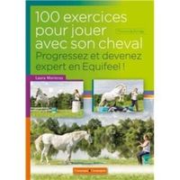 100 exercices pour jouer avec son cheval