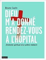 Dieu m'a donné rendez-vous à l'hôpital