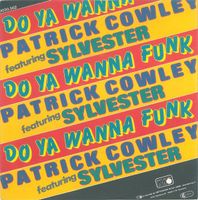 Cowley Patrick/Sylvester: Do Ya Wanna Funk 7"
