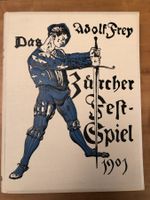 Adolf Frey: Das Zuercher Fest-Spiel 1901