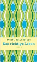 Bielenstein Daniel - Das richtige Leben (geb) / Roman