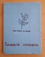 Roti Rösli im Garte: Schweizerfibel Ausgabe C, 1. Teil, 1956