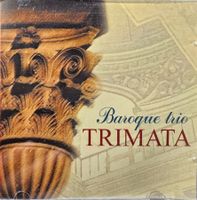 Baroque Trio Trimata – Baroque Trio Trimata