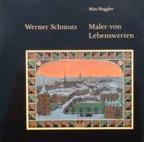 RARITÄT ! Der Berner Maler Werner Schmutz (1910-2003)