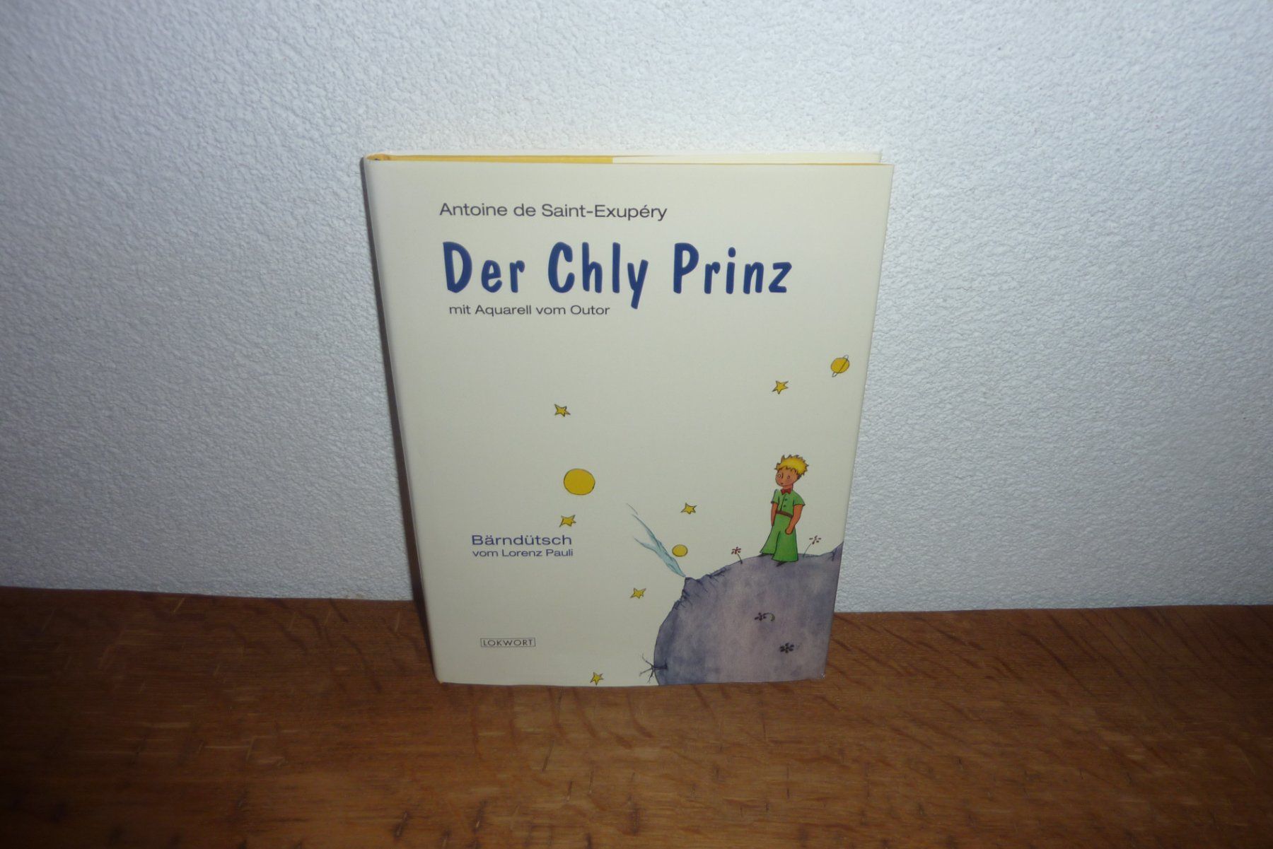 Der Chly Prinz, Aquarell Lorenz Pauli, A. de Saint-Exupéry (Gebraucht ...