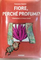 Fiore perché profumi