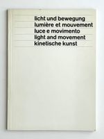 licht und bewegung / kinetische kunst – Kunsthalle Bern 1965