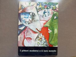 I pittori moderni e il loro mondo – Kunstbuch