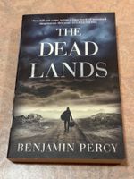 The Dead Lands by Benjamin Percy