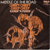 Middle of the Road  --  Chirpy chirpy  Single7