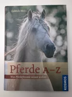 Pferde A - Z, Was Pferdefreunde wissen wollen
