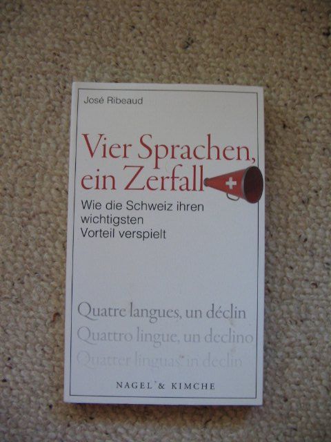 Libri: Vier Sprachen, ein Zerfall José Ribeaud – Usato da Reitnau venduto da Bab0