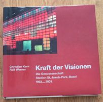 Kraft der Visionen - FC Basel St. Jakob Park, Buch 1953-2003