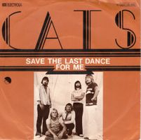 The Cats  --  Save the last dance for me  Single7