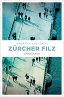 Kasperski Gabriela - Zürcher Filz / Krimi