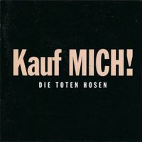 CD: DIE TOTEN HOSEN - Kauf mich!