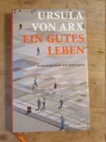 Ein gutes Leben Ursula von Arx Kein & Aber