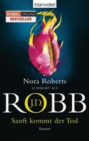 Robb J.D. (/Roberts Nora) - Sanft kommt der Tod / Thriller