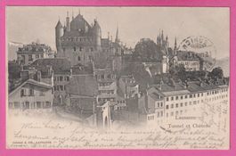 Lausanne gel 1901 Tunnel et Château