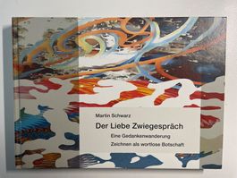 NEU Buch Martin Schwarz - Der Liebe Zwiegespräch