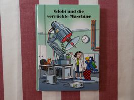 Globi und die verrückte Maschine - 2. Auflage unbem.- G1241