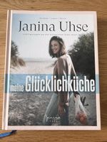 Janina Uhse | Meine Glücklichküche Lieblingsrezepte