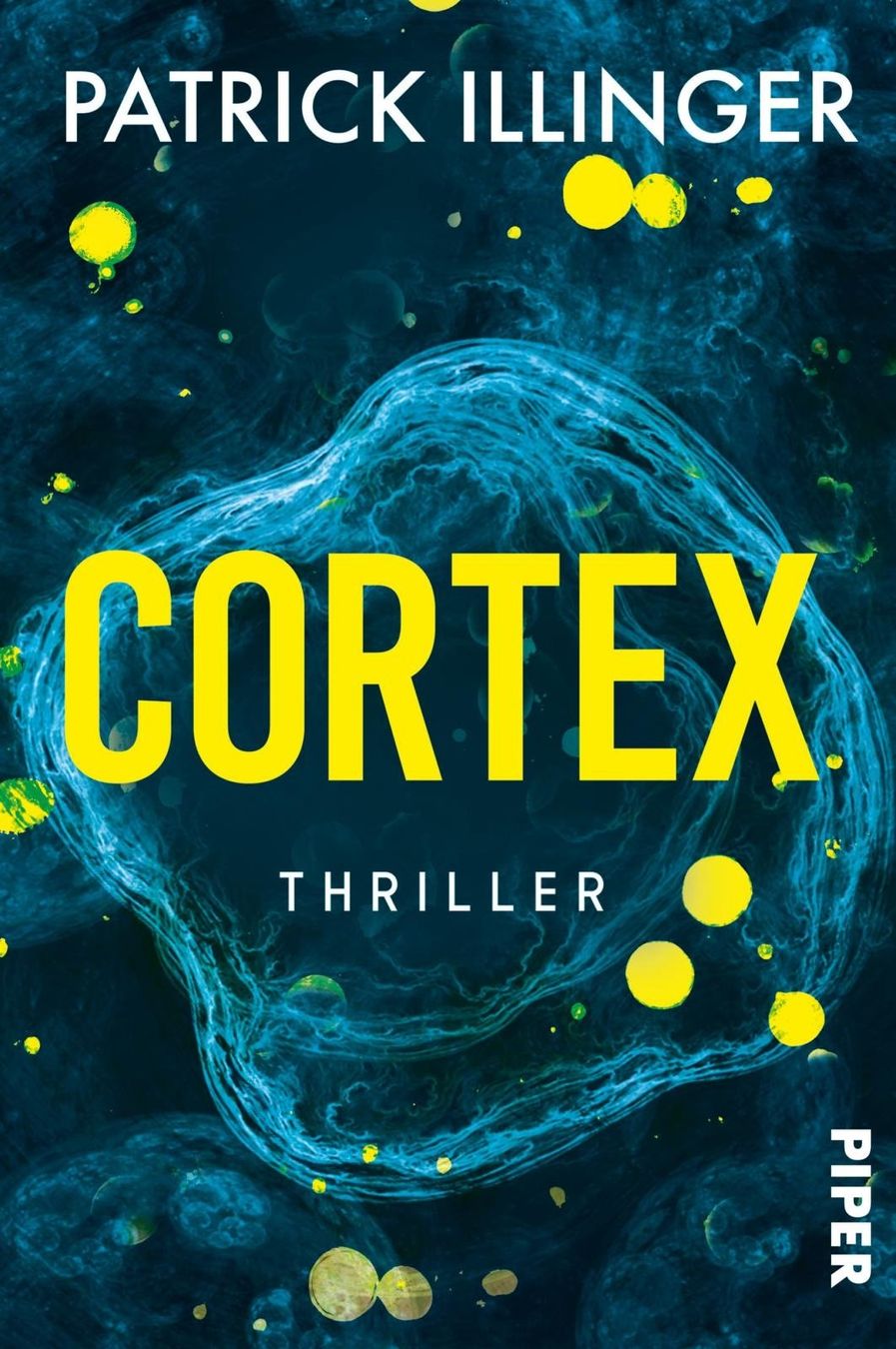 Bücher: Illinger Patrick - CORTEX / Thriller – Gebraucht aus Schaffhausen von buecherlaus-thriller