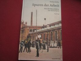 Stefan Keller - Spuren der Arbeit - Reportage(ZÜRICH)