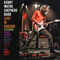 Kenny Wayne Shepherd Band – Live! In Chicago