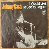 Johnny Cash - I Would Like To See You Again / 1. NL 1978
