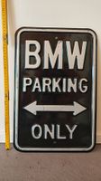 Blech Schild BMW parking only 30-46cm