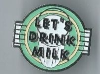 LET´S DRINK MILK  PIN