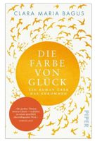 Die Farbe von Glück  -  Clara Maria Bagus